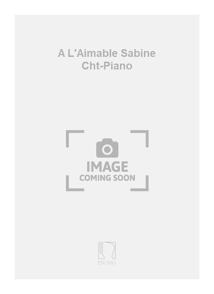 A L'Aimable Sabine Cht-Piano